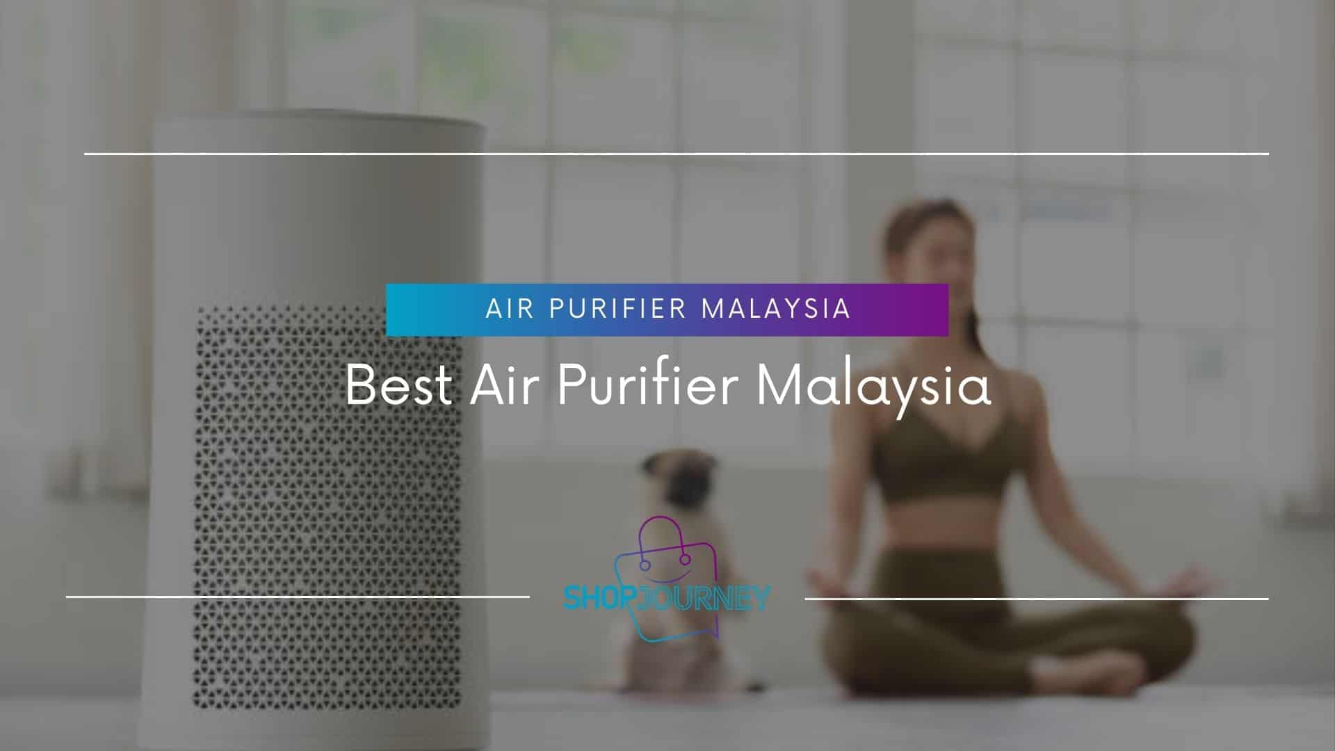 Best Air Purifier Malaysia - Shop Journey