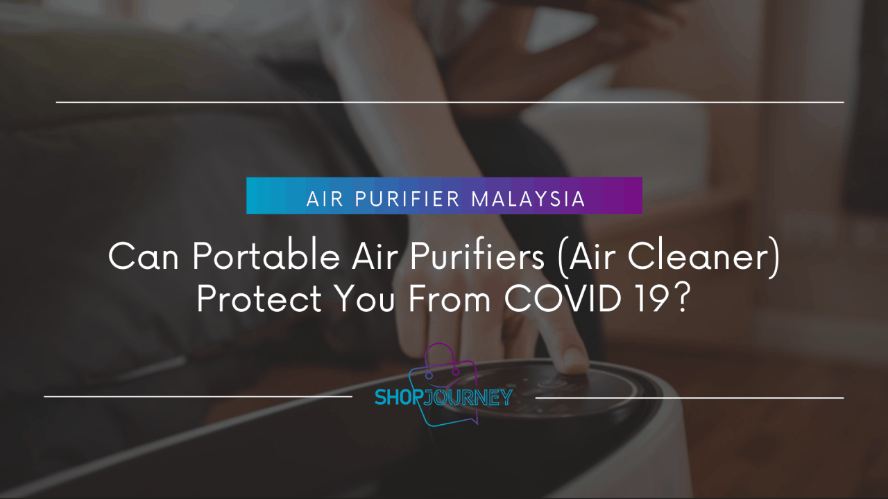 Air cleaner can protect you from Covid-19?