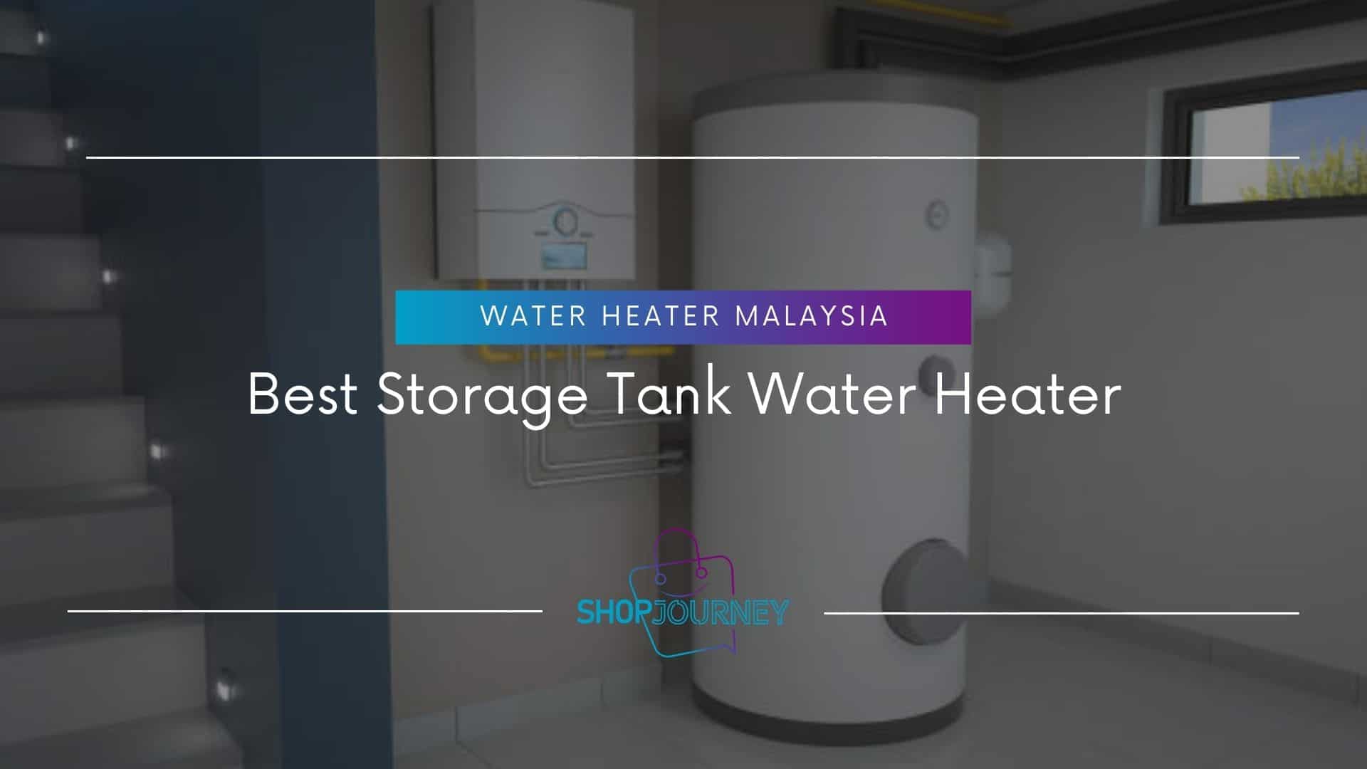 Best Storage Tank Water Heater Malaysia - Shop Journey