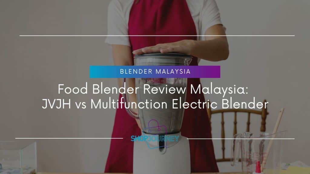 Food Blender Review Malaysia - Shop Journey