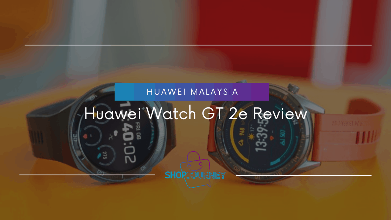 Huawei watch GT 2e review.