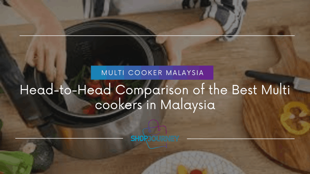Head to head comparison of the best multi cookers in Malaysia.