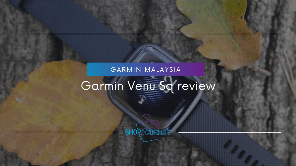 Garmin Venu Sq for review.