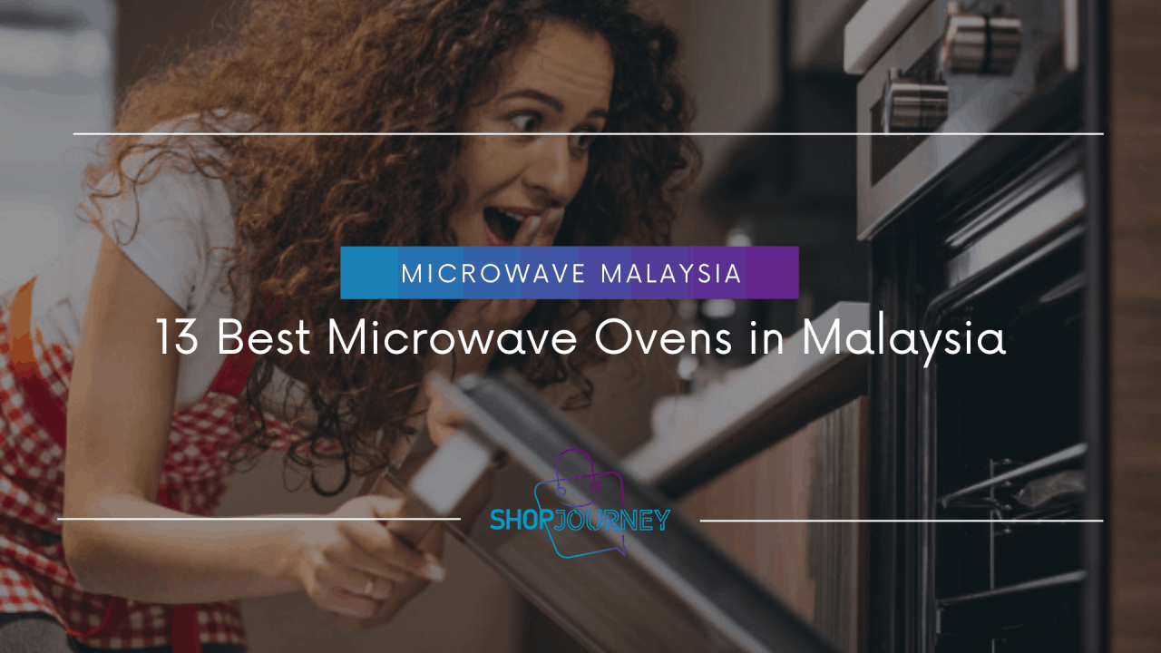 The top 15 microwave ovens available in Malaysia.