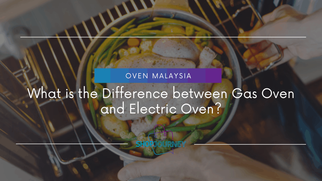 Gas oven vs electric oven: understanding the differences.