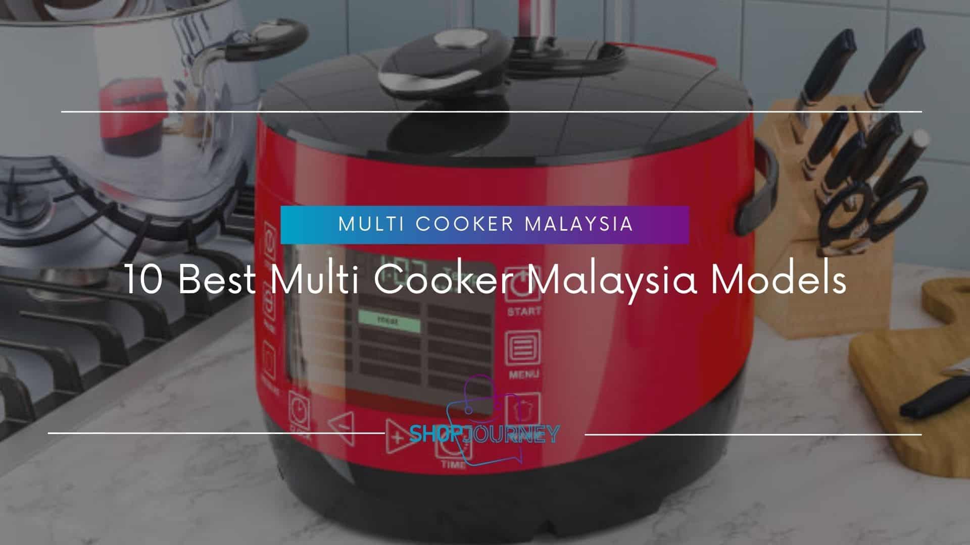 Multi Cooker Malaysia - Shop Journey