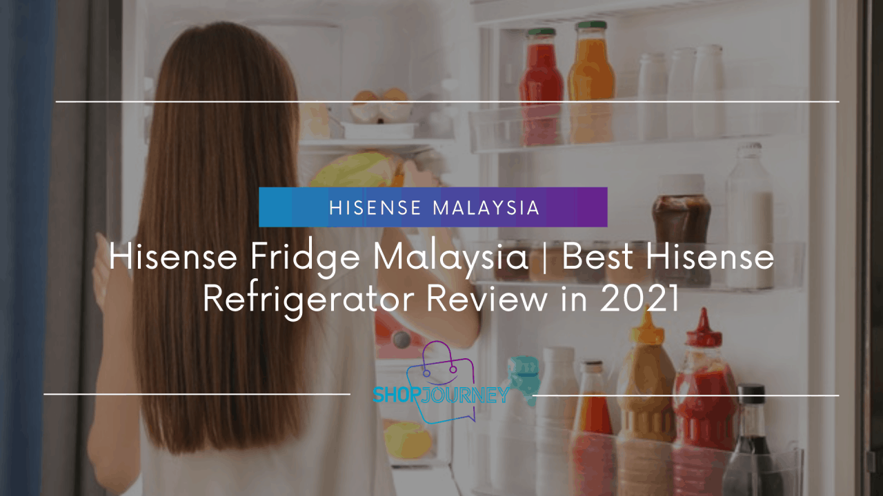 A woman standing in front of the best Hisense fridge in Malaysia, providing a review for 2020.