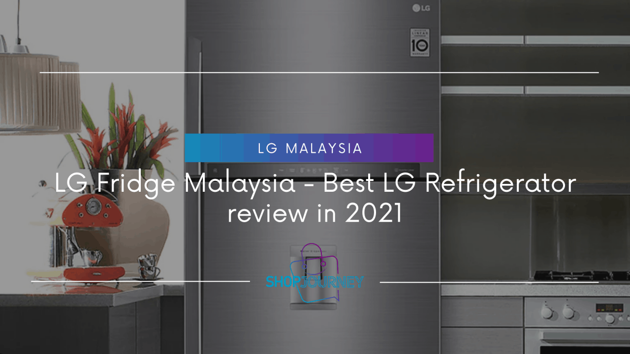 Lg fridge freezer malaysia best lg refrigerator review in 2021.