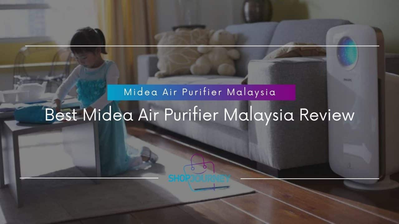 Best midea air purifier malaysia review.