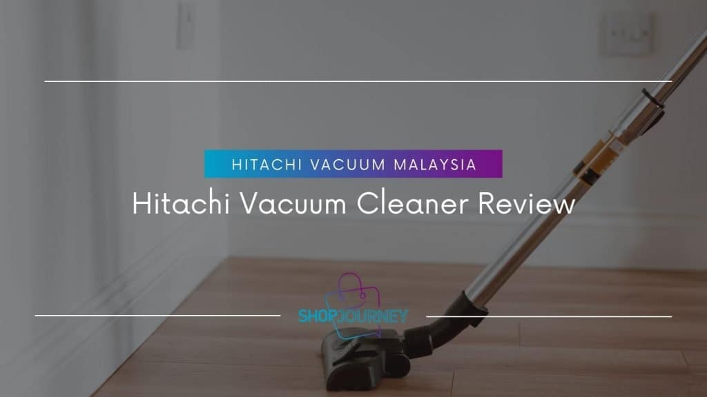 Hitachi Vacuum Cleaner Review - Shop Journey