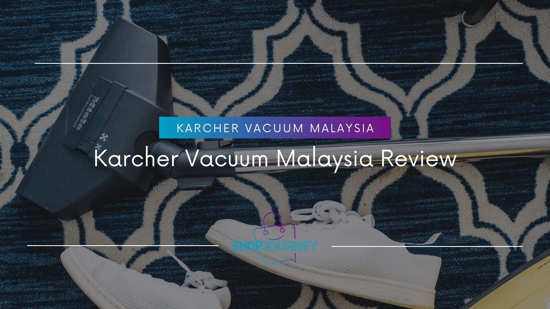Karcher Vacuum Malaysia - Shop Journey