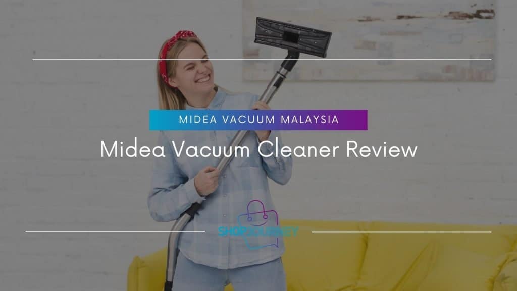 Midea Vacuum Cleaner Review - Shop Journey