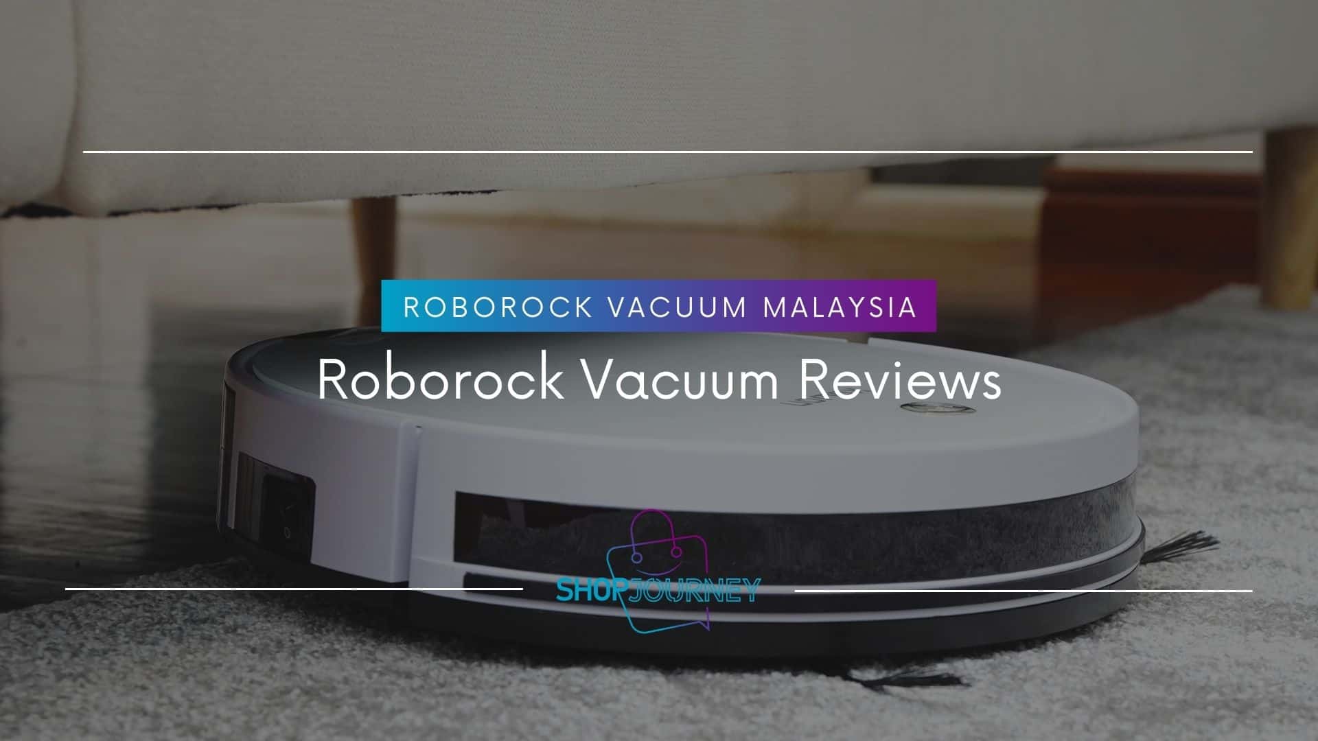 Roborock Vacuum Reviews - Shop Journey