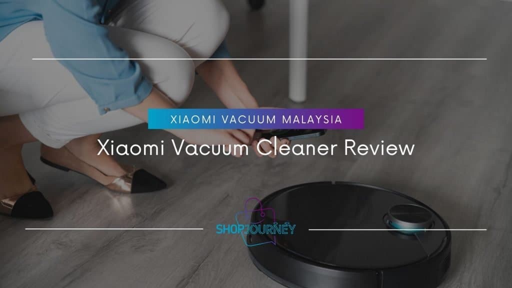 Xiaomi Vacuum Cleaner Review - Shop Journey