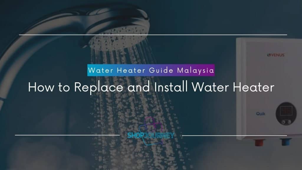 Water heater installation guide Malaysia.