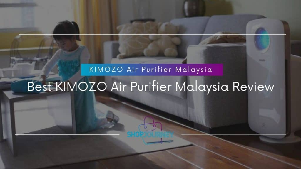 Best KIMOZO air purifier Malaysia review.