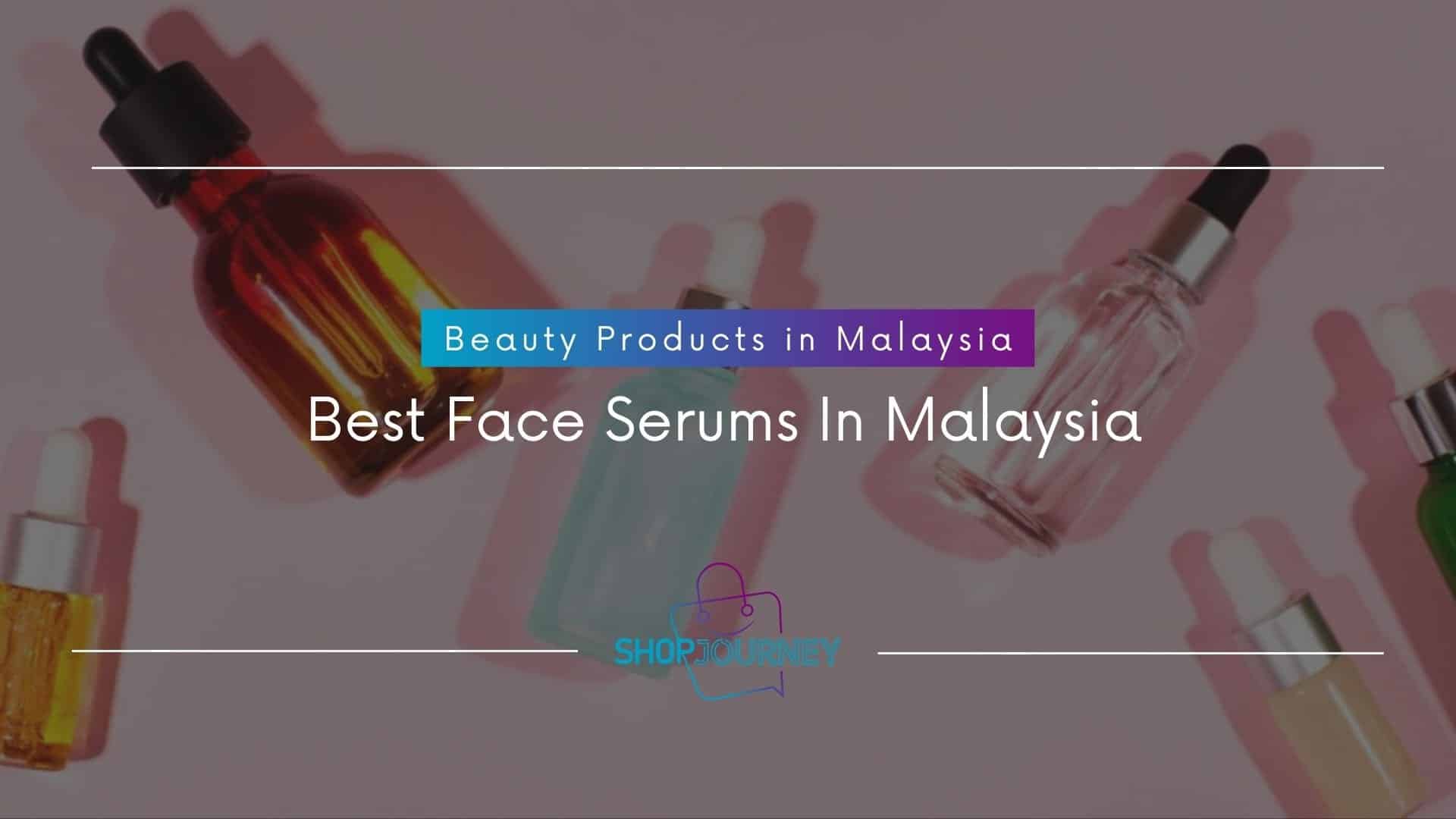 Best serums in Malaysia.