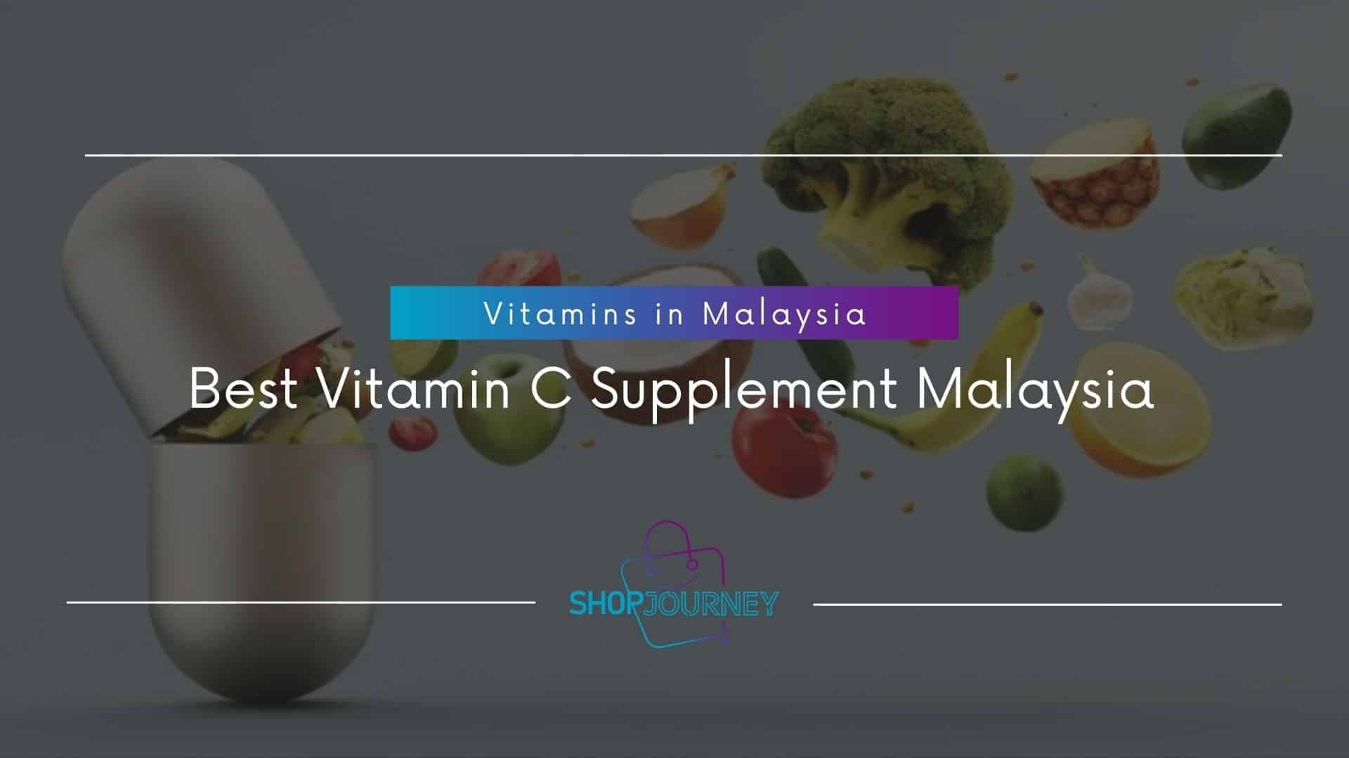 Best Malaysia vitamin c supplement.
