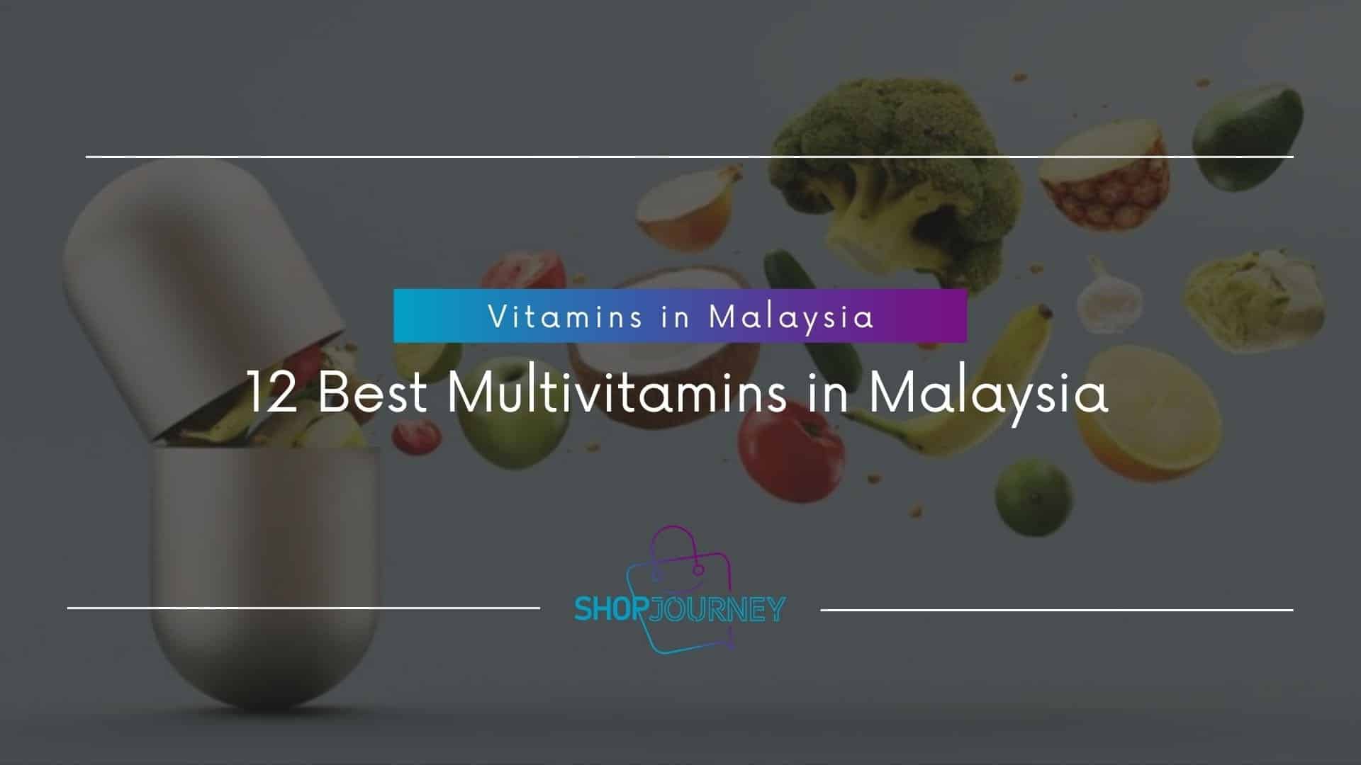 12 best multivitamins in Malaysia.