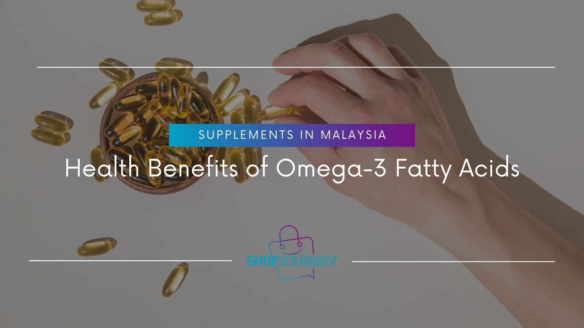 Health Benefits of Omega-3 Fatty Acids - Shop Journey