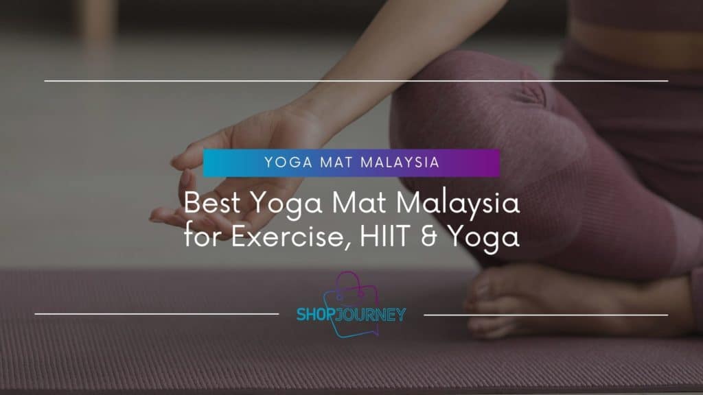 Best Yoga Mat Malaysia - Shop Journey