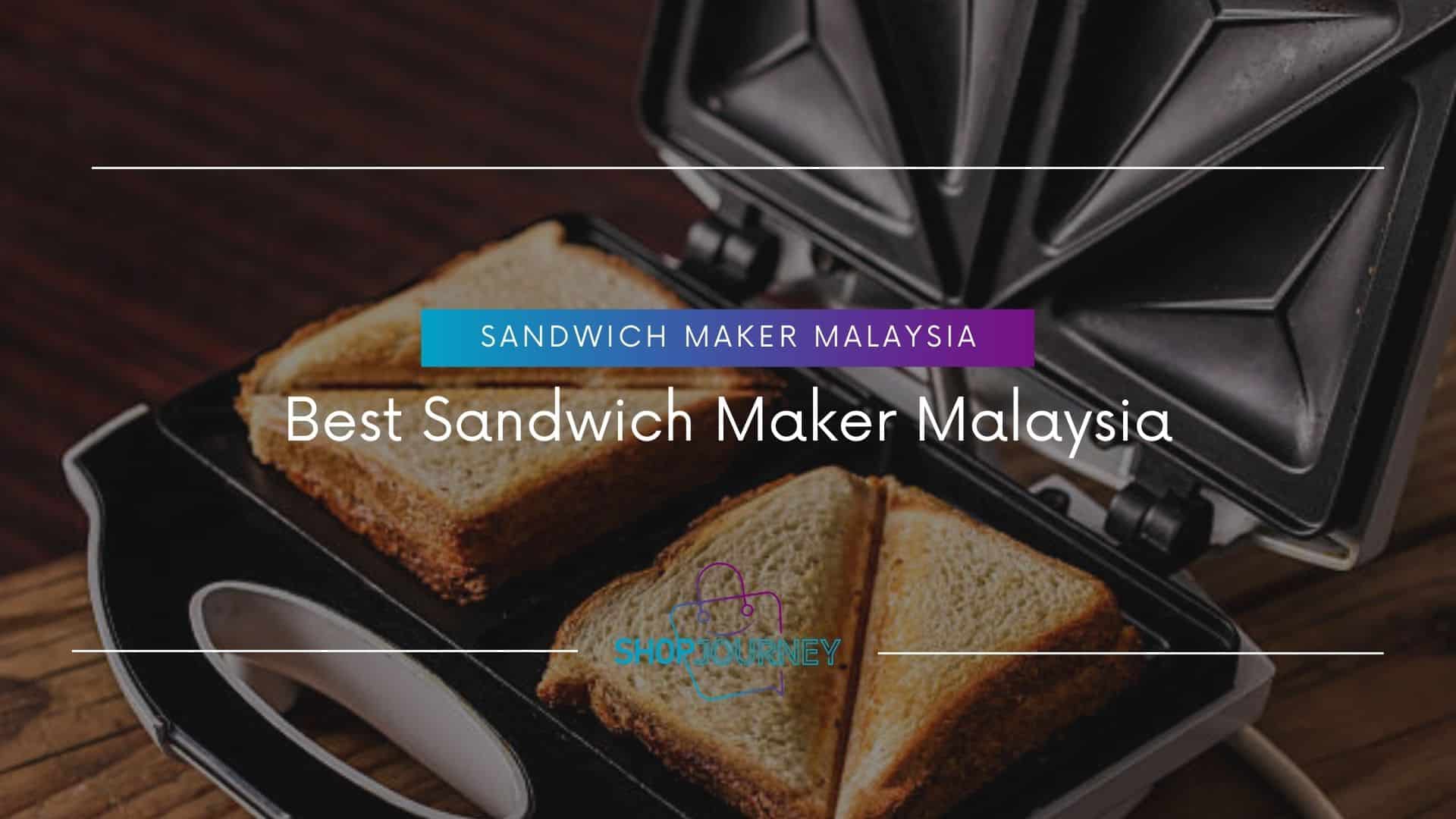 Best Sandwich Maker Malaysia- Shop Journey