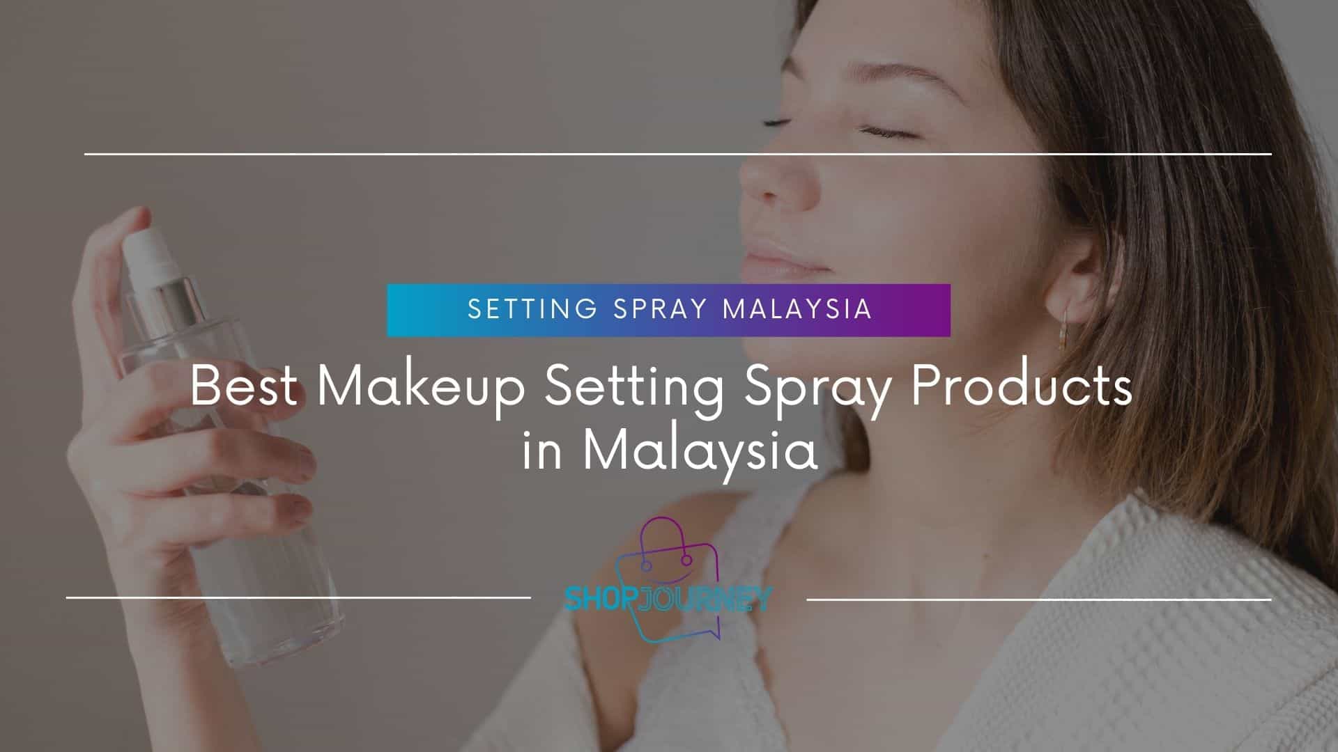 Setting Spray Malaysia - Shop Journey