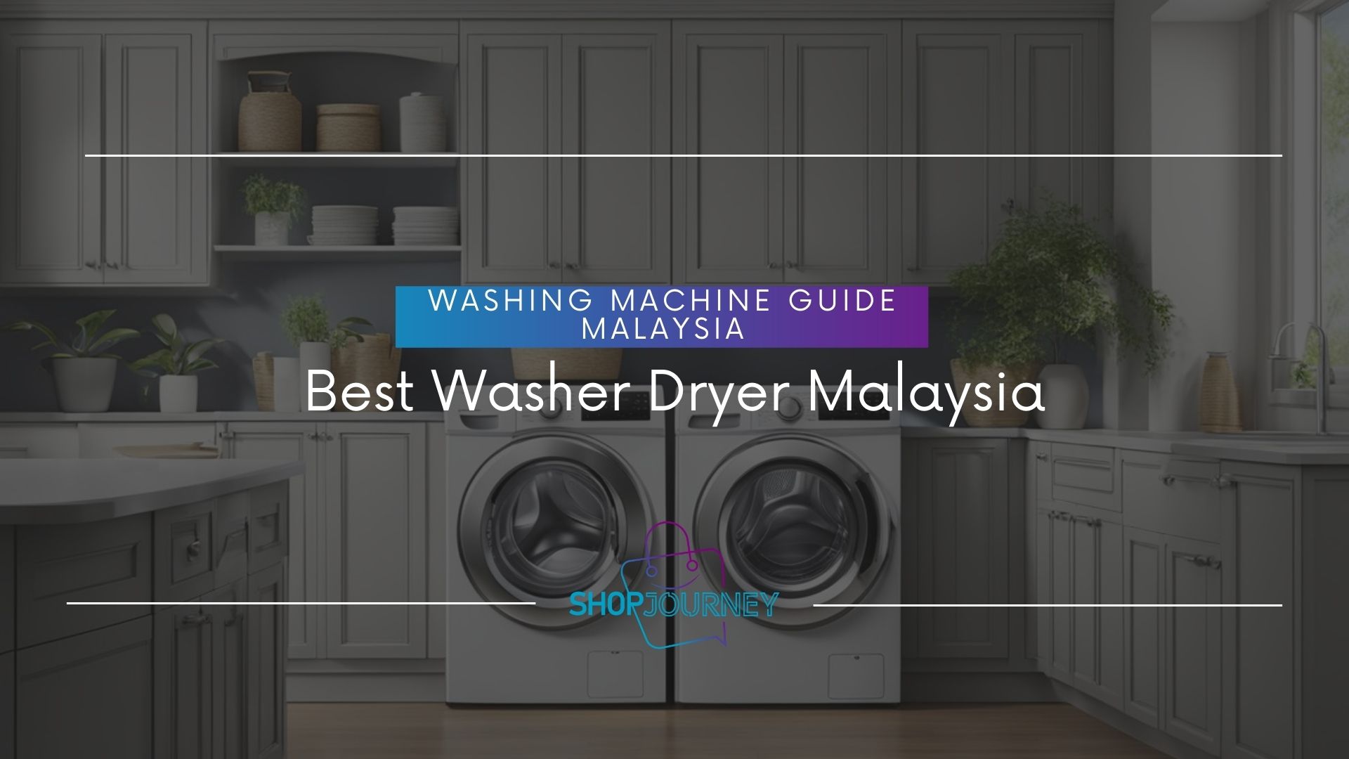 best wash dryer malaysia - ShopJourney