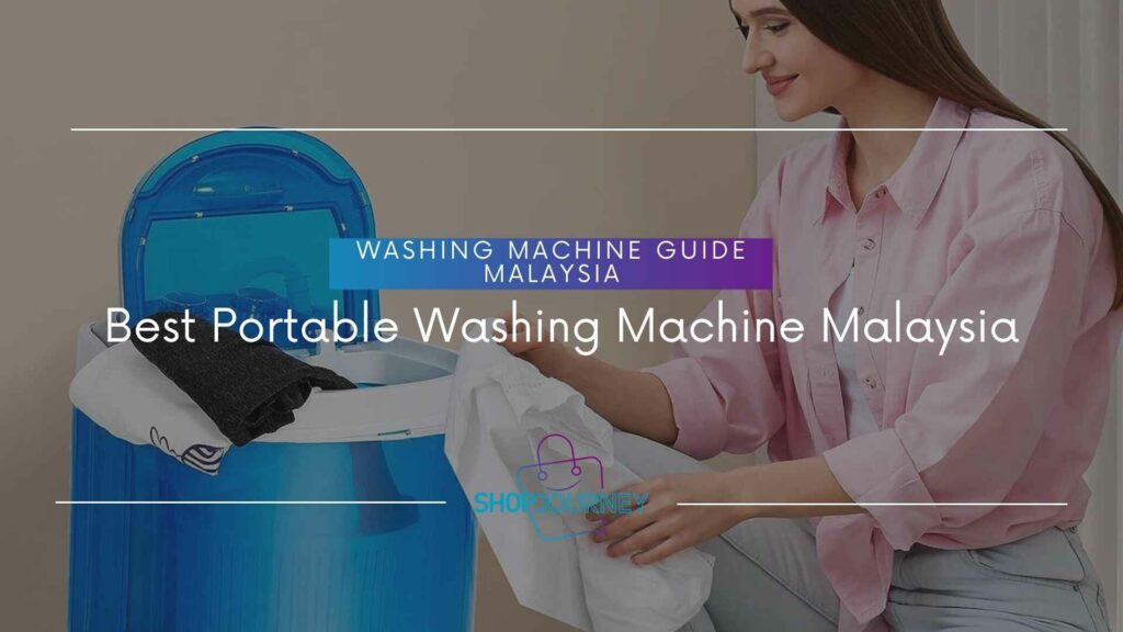 Best Portable Washing Machine Malaysia- Shop Journey Malaysia