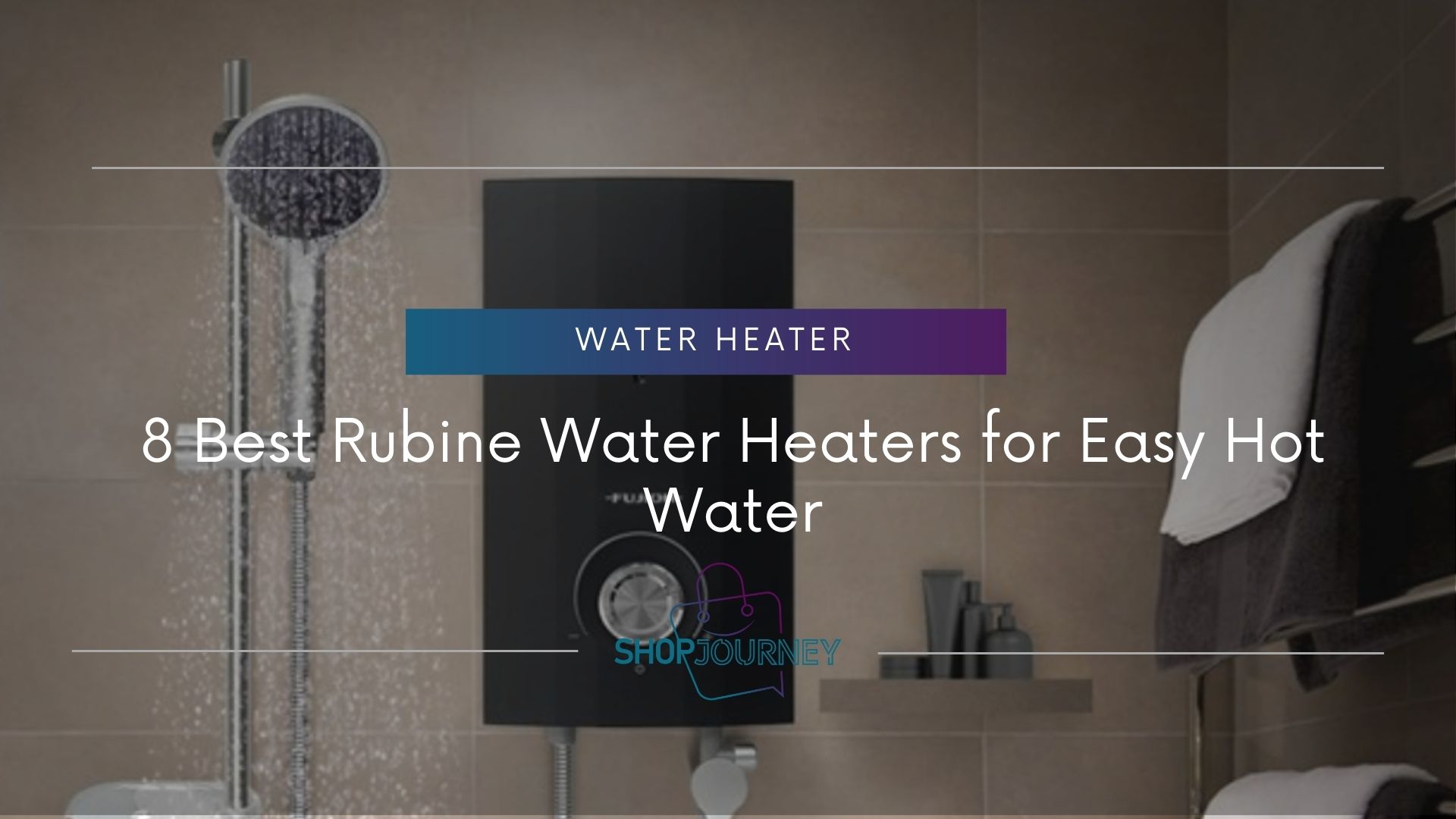 Rubine Water Heater - Shop Journey