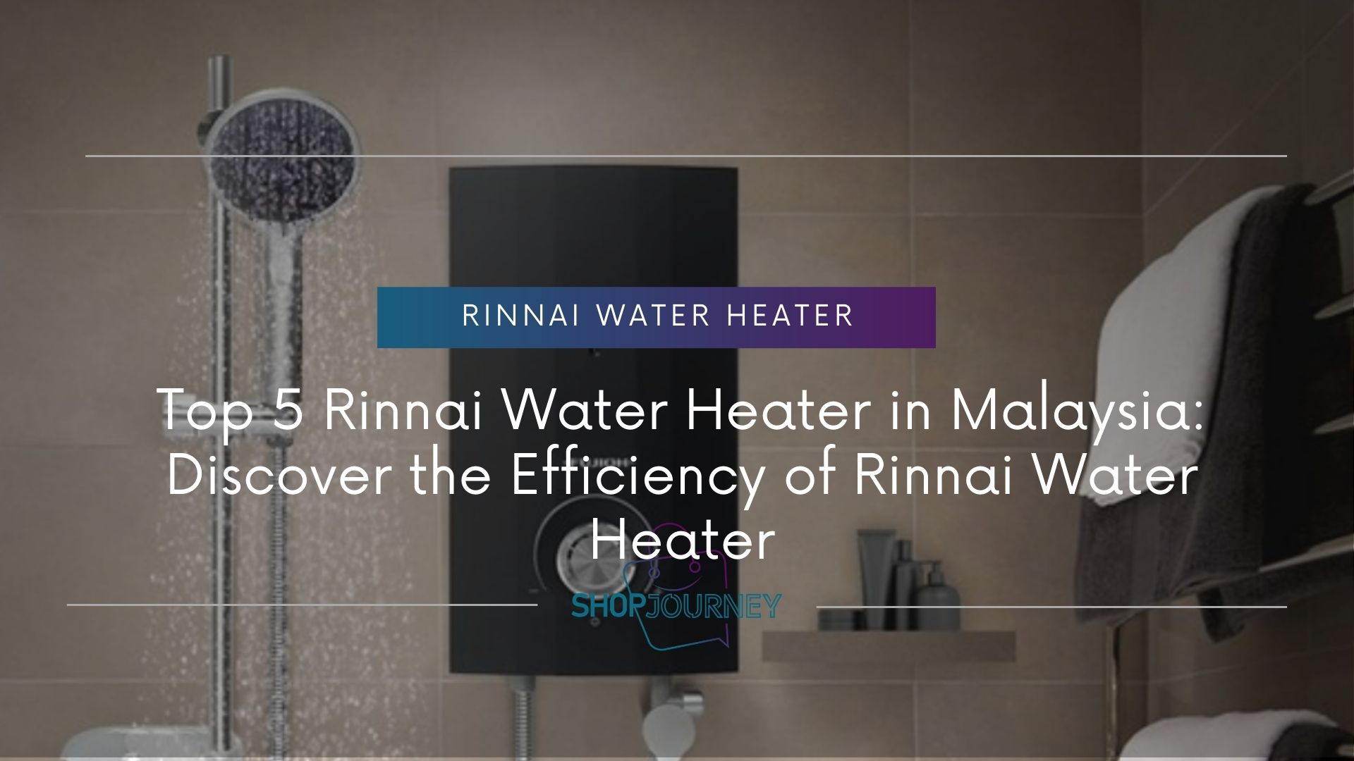 Rinnai Water Heater - Shop journey