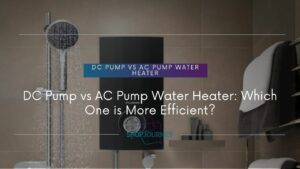 DC Pump vs AC Pump Water Heater - Shop Journey