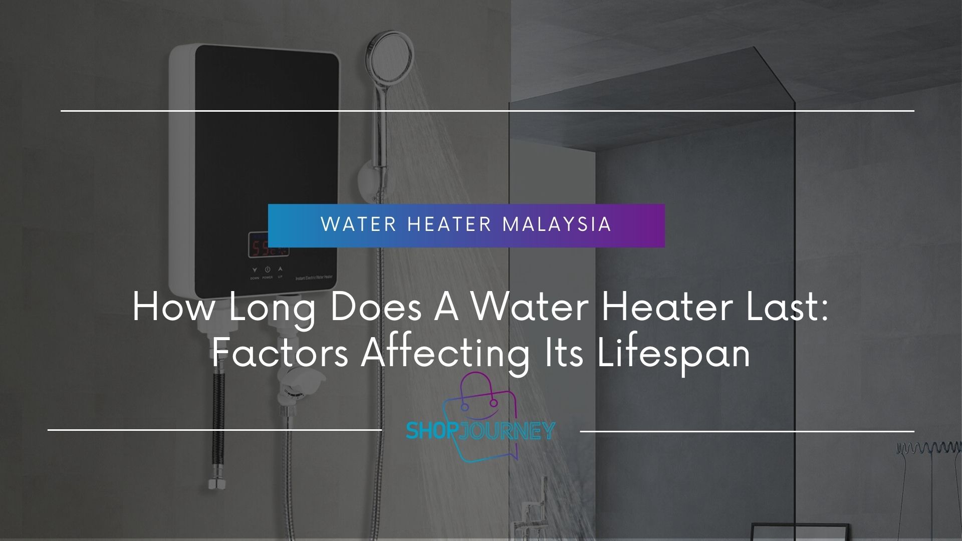 How Long Does A Water Heater Last - ShopJourney